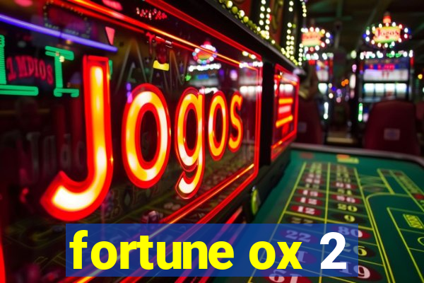 fortune ox 2